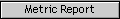 Metric Report